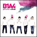 LET'S FLY / it B1A4
