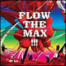 FLOW THE MAX !!!