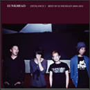 ENTRANCE2 ～BEST OF LUNKHEAD 2008-2012～