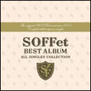 SOFFet BEST ALBUM ～ALL SINGLES COLLECTION～