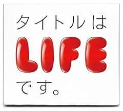 LIFE