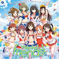 We're the friends!