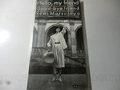 Good-bye friend